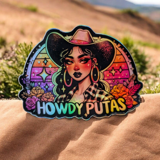 Holographic Latina Cowgirl , Howdy Sticker - Sarcastic and Chicana Gift - Funny Spanish Quote - Hispanic Heritage - Gift For Girlfriend