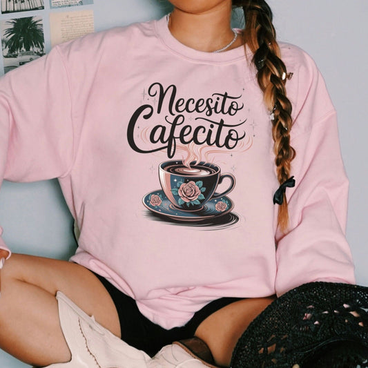 Cute Latina Sweatshirt - Necesito Cafecito Latina Girlfriend Sweatshirt - Unisex Crewneck - Sarcastic Hispanic Gift - Gift for Latina Wife