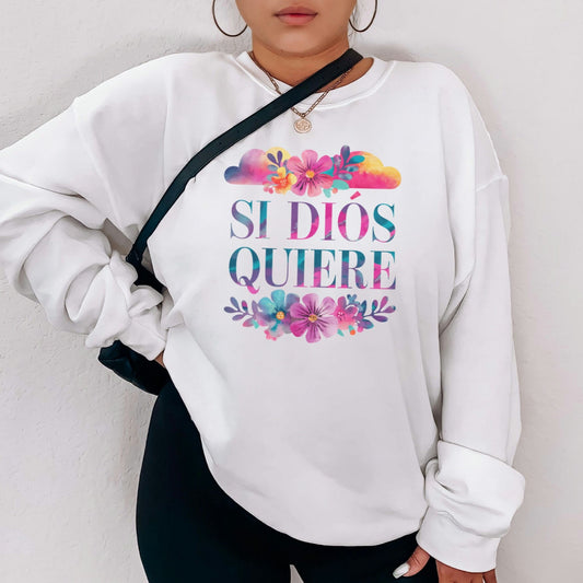 Si Dios Quiere Latina Sweatshirt - Cute Spanish Faith Sweatshirt - Unisex Crewneck - Christian JW Hispanic Gift - Gift for Latinx Mom