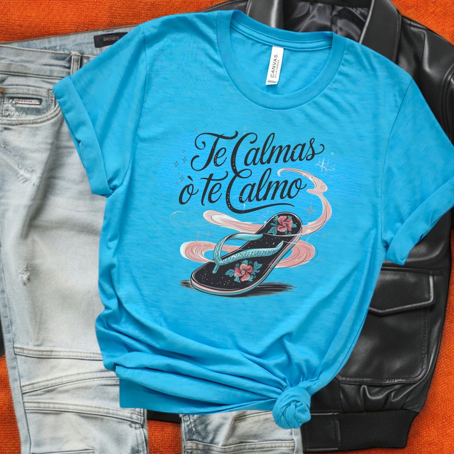 Funny Latina Tee - Te Calmas O Te Calmo Tshirt - Funny Hispanic Heritage Gift- Chancla T-shirt - Unisex Jersey Short Sleeve Tee - Xmas Gift