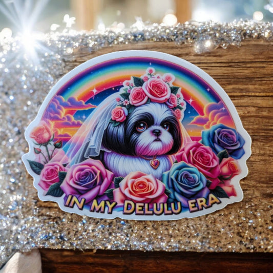 In My Delulu Era - Shih Tzu Sticker - Dog Sticker Design - Dog Mama - Gift for Girly Dog Mom and pet grooming - Water Bottle Sticker